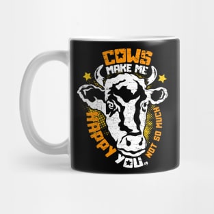 Cows make me happy Mug